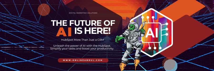 7 Important Digital Marketing Tools for the Next Decade 2 HubSpot-More-Than-Just-a-CRM