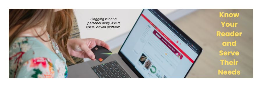 10 Common Blogging Mistakes Beginners Make & How to Avoid 6 Know-Your-Reader-and-Serve-Their-Needs