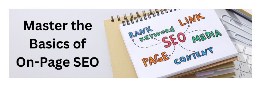 10 Common Blogging Mistakes Beginners Make & How to Avoid 5 Master-the-Basics-of-On-Page-SEO